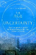 The Age of Uncertainty