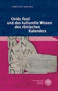 Ovids ‚Fasti‘ und das kulturelle Wissen des römischen Kalenders