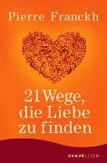 21 Wege, die Liebe zu finden