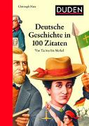 Deutsche Geschichte in 100 Zitaten