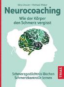 Neurocoaching - Wie der Körper den Schmerz vergisst