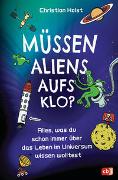 Müssen Aliens aufs Klo? – Alles, was du schon immer über das Leben im Universum wissen wolltest