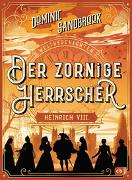 Weltgeschichte(n) - Der zornige Herrscher: Heinrich VIII