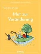 Das Übungsheft für gute Gefühle – Mut zur Veränderung