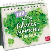 100 kleine Glücksmomente für dich