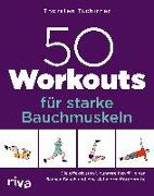 50 Workouts für starke Bauchmuskeln