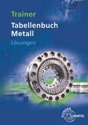 Lösungen zu 14030 Trainer Tabellenbuch Metall