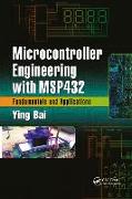 Microcontroller Engineering with MSP432