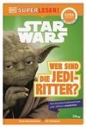 SUPERLESER! Star Wars™ Wer sind die Jedi-Ritter?