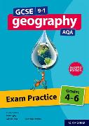 GCSE 9-1 Geography AQA: Exam Practice: Grades 4-6 Second Edition