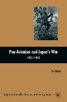 Pan-Asianism and Japan's War 1931-1945