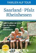 Familien auf Tour: Saarland - Pfalz -Rheinhessen