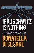 If Auschwitz is Nothing