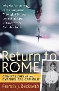 Return to Rome – Confessions of an Evangelical Catholic