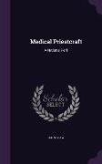 Medical Priestcraft: A National Peril