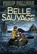 Trilogie de la Poussière Tome 1 - La Belle Sauvage