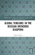 Global Tensions in the Russian Orthodox Diaspora