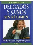 Delgados y sanos sin régimen