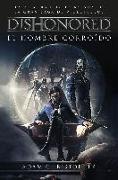 Dishonored 1. El hombre corroído