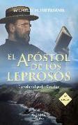 El apóstol de los leprosos : la vida del padre Damián