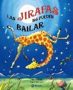 Las jirafas no pueden bailar