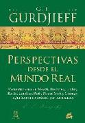 Perspectivas desde el mundo real : conversaciones en Moscú, Essentuki, Tbilisi, Berlín, Londres, París, Nueva York y Chicago, según fueron recordadas por sus alumnos