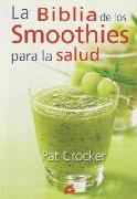 La biblia de los smoothies para la salud