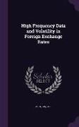 High Frequency Data and Volatility in Foreign Exchange Rates