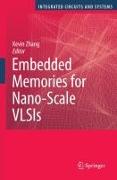 Embedded Memories for Nano-Scale VLSIs