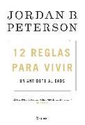 12 reglas para vivir : un antídoto al caos