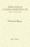 Tractatus logico-suicidalis : matarse uno mismo