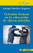 Criterios básicos en la educación de chicos rebeldes