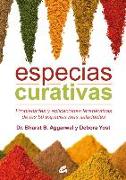 Especias curativas : propiedades y aplicaciones terapéuticas de las 50 especias más saludables