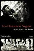 Los hermanos negros : novela gráfica