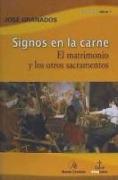 Signos en la carne : el matrimonio y los otros sacramentos