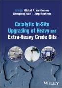 Catalytic In-Situ Upgrading of Heavy and Extra-Heavy Crude Oils