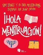 ¡Hola menstruación!