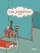 ¡Oh, Josefina!