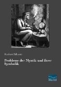 Probleme der Mystik und ihrer Symbolik