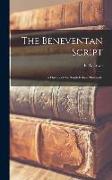 The Beneventan Script: a History of the South Italian Minuscule