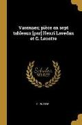 Varennes; Pièce En Sept Tableaux [par] Henri Lavedan Et G. Lenotre