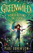 Greenwild: The World Behind The Door