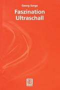 Faszination Ultraschall