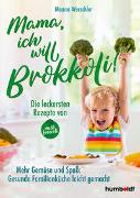 Mama, ich will Brokkoli!