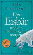 Der Eisbär und die Hoffnung auf morgen