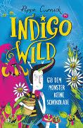 Indigo Wild – Gib dem Monster keine Schokolade