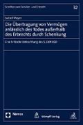 Die Übertragung von Vermögen anlässlich des Todes außerhalb des Erbrechts durch Schenkung