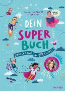 Dein Super-Buch – Entdecke, was in dir steckt