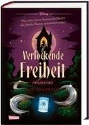 Disney. Twisted Tales: Verlockende Freiheit (Rapunzel)