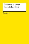 Jugend ohne Gott. Roman. Textausgabe mit editorischer Notiz, Anmerkungen/Worterklärungen, Literaturhinweisen und Nachwort